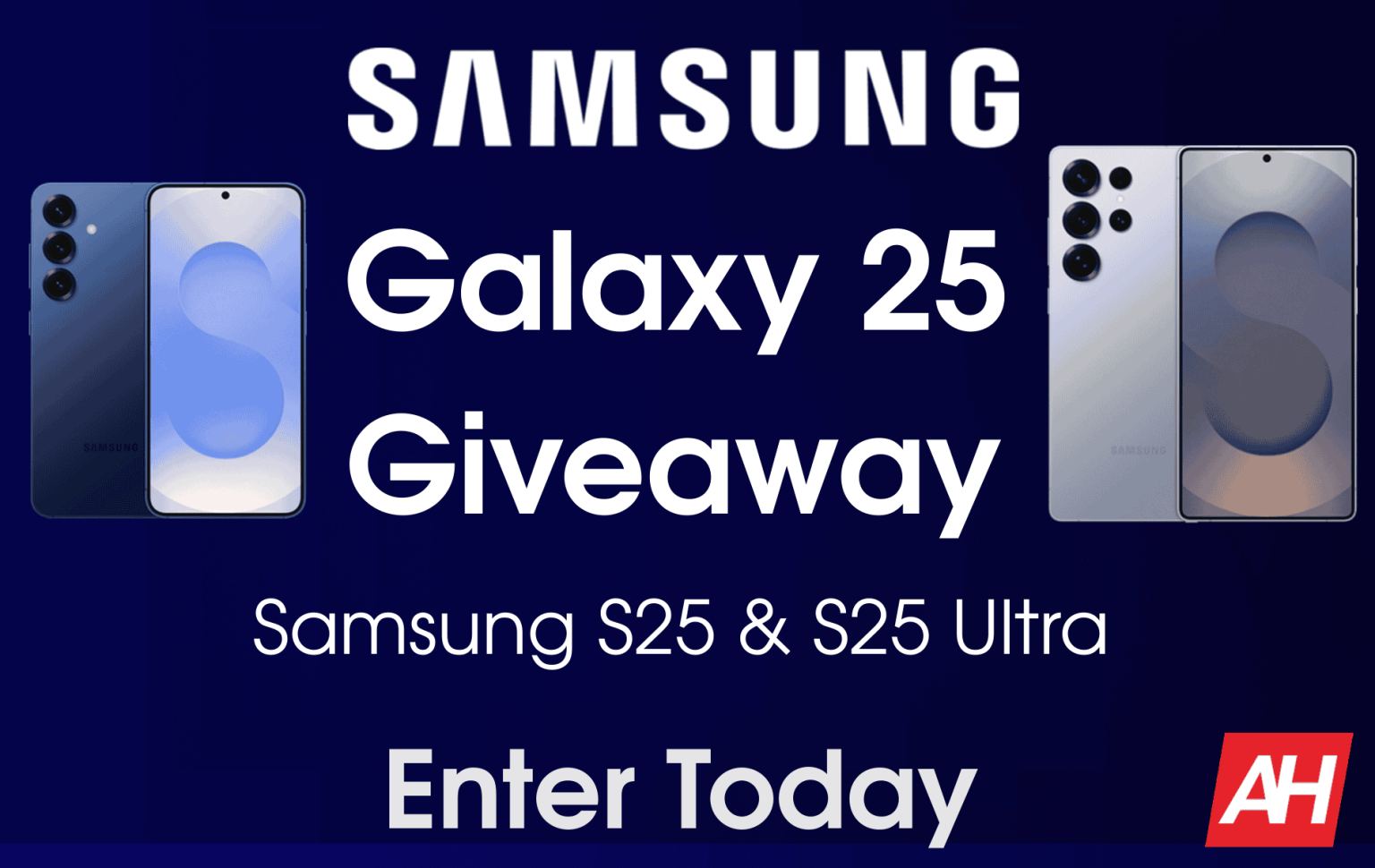 Enter to Win a Samsung Galaxy S25 & Galaxy S25 Ultra w/ Android Headlines!